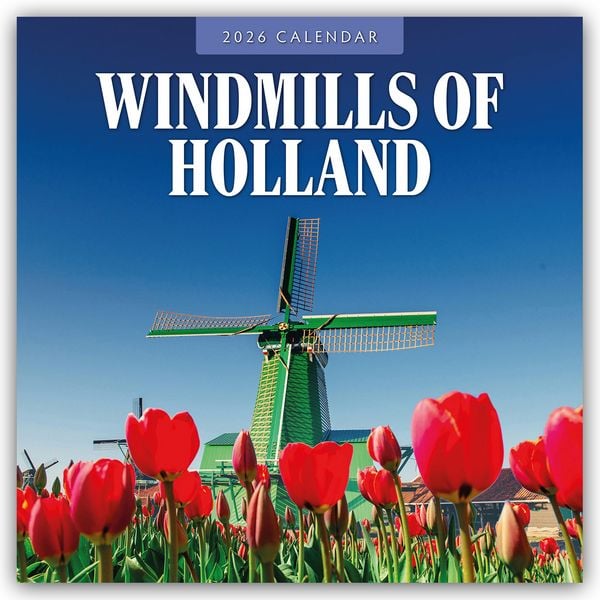 Produktbild: Windmills of Holland &ndash; Windm&uuml;hlen der Niederlande 2026 &ndash; 16-Monatskalender