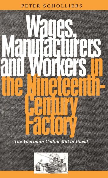 Produktbild: Wages, Manufacturers and Workers in the Nineteenth-Century Factory