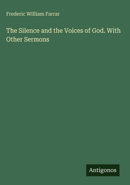 Produktbild: The Silence and the Voices of God. With Other Sermons