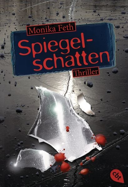 Spiegelschatten / Romy-Thriller Band 2, Taschenbuch von Monika Feth, Cbt, 978-3-570-30922-3