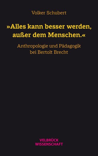 Produktbild: &raquo;Alles kann besser werden, au&szlig;er dem Menschen.&laquo;