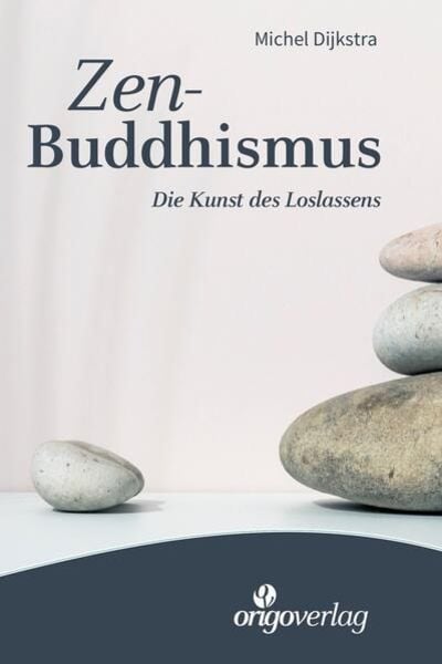 Zen-Buddhismus, Taschenbuch von Michel Dijkstra, Origo Verlag, 9783282002061