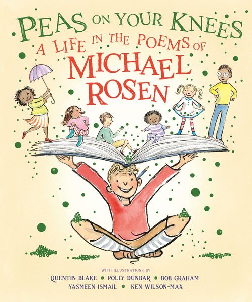 Produktbild: Peas on Your Knees: A Life in the Poems of Michael Rosen