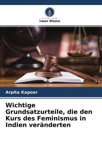 Produktbild: Wichtige Grundsatzurteile, die den Kurs des Feminismus in Indien ver&auml;nderten