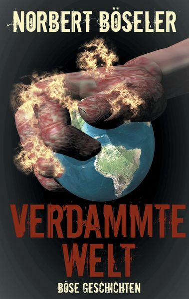 Produktbild: Verdammte Welt - B&ouml;se Geschichten