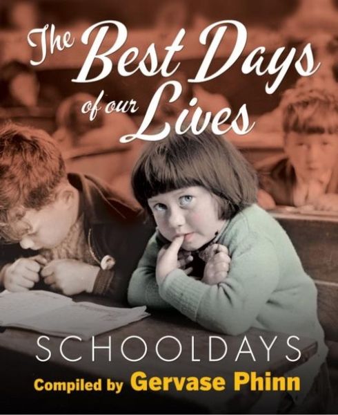 Produktbild: Phinn, G: Schooldays: Best Days of Our Lives