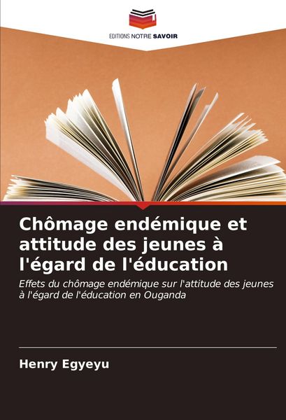 Produktbild: Ch&ocirc;mage end&eacute;mique et attitude des jeunes &agrave; l'&eacute;gard de l'&eacute;ducation