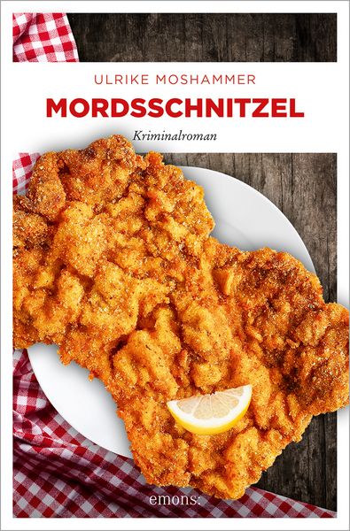 Mordsschnitzel, Taschenbuch von Ulrike Moshammer, Emons Verlag, 9783740820428