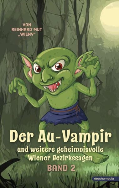 Der Au-Vampir, Gebundene Ausgabe von Reinhard Mut WIENY, Echo medienhaus, 9783903989672