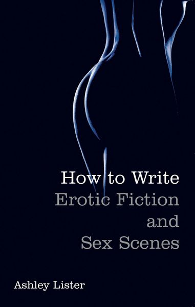 Produktbild: How To Write Erotic Fiction and Sex Scenes