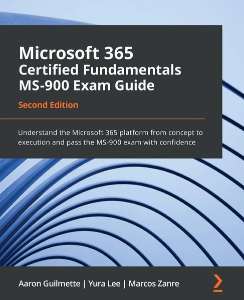 Produktbild: Microsoft 365 Certified Fundamentals MS-900 Exam Guide - Second Edition