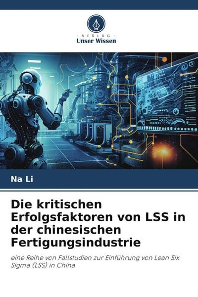 Produktbild: Die kritischen Erfolgsfaktoren von LSS in der chinesischen Fertigungsindustrie