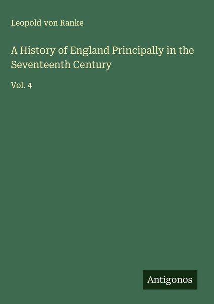 Produktbild: A History of England Principally in the Seventeenth Century
