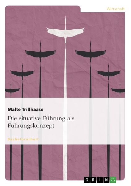 Produktbild: Die situative F&uuml;hrung als F&uuml;hrungskonzept