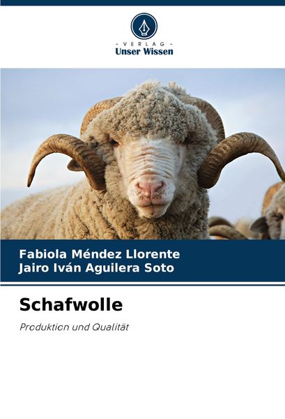 Schafwolle, Taschenbuch von Fabiola Méndez Llorente , Jairo Iván Aguilera Soto, Verlag Unser Wissen, 9786206763048