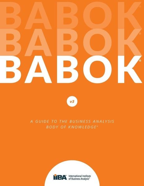 Produktbild: A Guide to the Business Analysis Body of Knowledge(R) (BABOK(R) Guide)