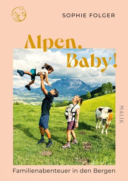 Alpen, Baby!, Taschenbuch von Sophie Folger, Malik