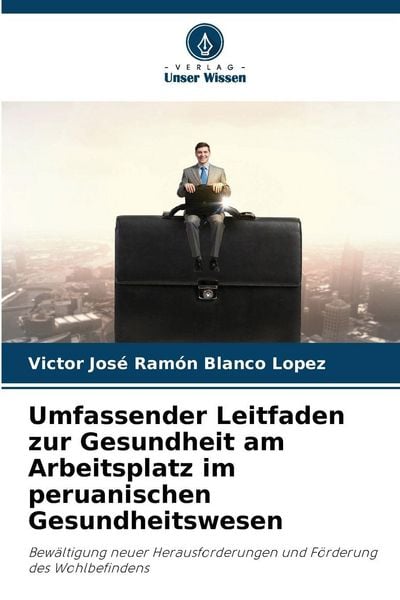 Produktbild: Umfassender Leitfaden zur Gesundheit am Arbeitsplatz im peruanischen Gesundheitswesen