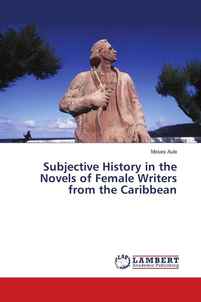 Produktbild: Subjective History in the Novels of Female Writers from the Caribbean