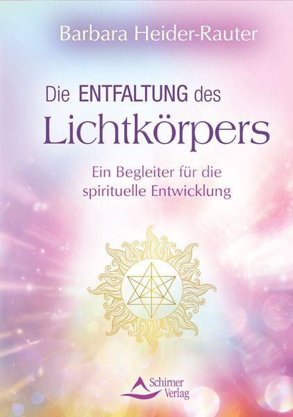 Produktbild: Die Entfaltung des Lichtkörpers