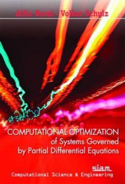 Produktbild: Computational Optimization of Systems Governed by Partial Differential Equations