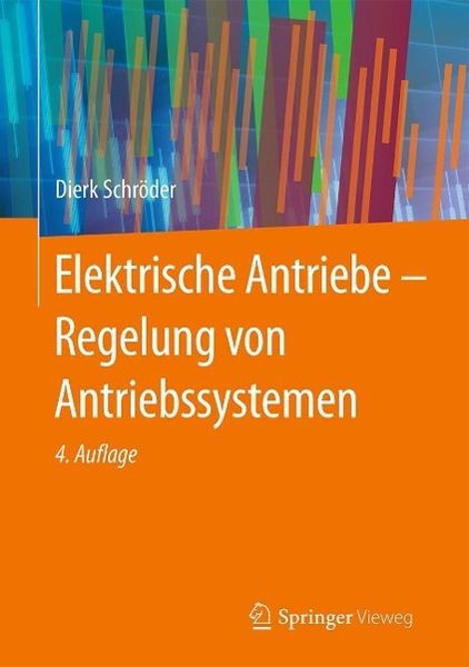 Produktbild: Elektrische Antriebe - Regelung von Antriebssystemen