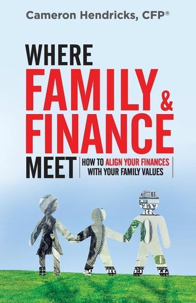 Produktbild: Where Family and Finance Meet: How to Align Your Finances With Your Family Values