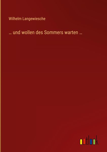 Produktbild: ... und wollen des Sommers warten ...