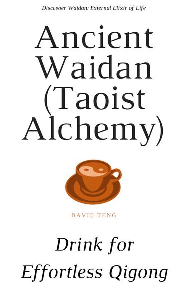 Produktbild: Ancient Waidan (Taoist Alchemy): Drink for Effortless Qigong