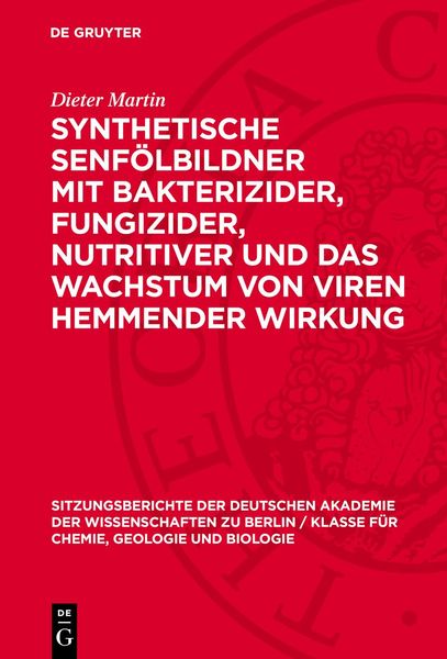 Synthetische Senfölbildner mit bakterizider, fungizider, nutritiver und das Wachstum von Viren hemmender Wirkung, Gebundene Ausgabe von Dieter Martin,
