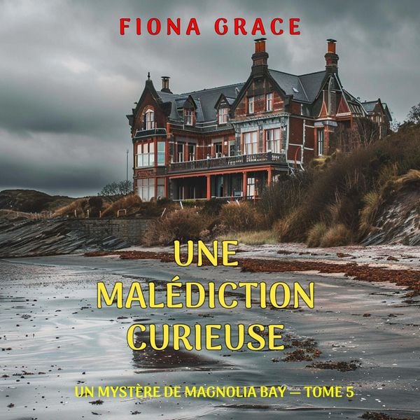 Produktbild: Une mal&eacute;diction curieuse (Un myst&egrave;re de Magnolia Bay &mdash; tome 5)