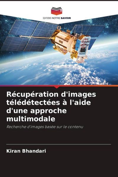 Produktbild: R&eacute;cup&eacute;ration d'images t&eacute;l&eacute;d&eacute;tect&eacute;es &agrave; l'aide d'une approche multimodale