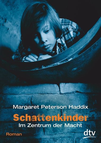 Im Zentrum der Macht / Schattenkinder Band 5, Taschenbuch von Margaret Peterson Haddix, dtv, 9783423709842