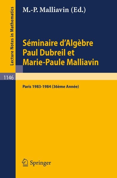 Séminaire d'Algèbre Paul Dubreil et Marie-Paule Malliavin, Taschenbuch von Marie-Paule Malliavin, Springer Berlin, 9783540156864