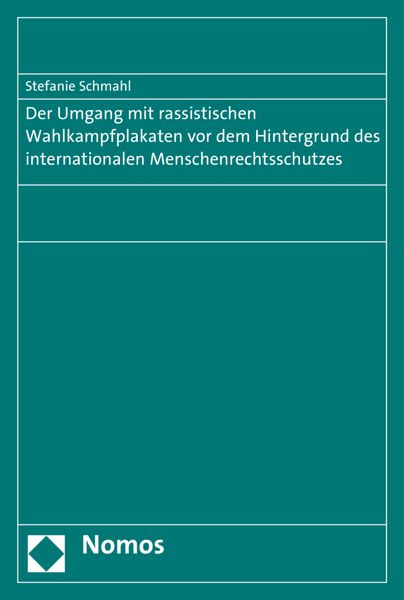 Produktbild: Der Umgang mit rassistischen Wahlkampfplakaten vor dem Hintergrund des internationalen Menschenrechtsschutzes