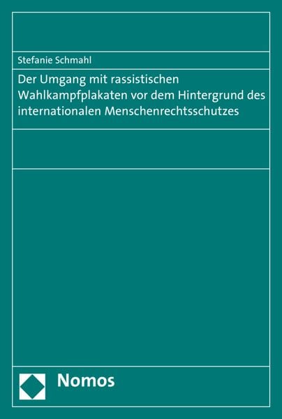 Produktbild: Der Umgang mit rassistischen Wahlkampfplakaten vor dem Hintergrund des internationalen Menschenrechtsschutzes