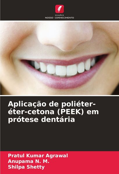 Produktbild: Aplica&ccedil;&atilde;o de poli&eacute;ter-&eacute;ter-cetona (PEEK) em pr&oacute;tese dent&aacute;ria