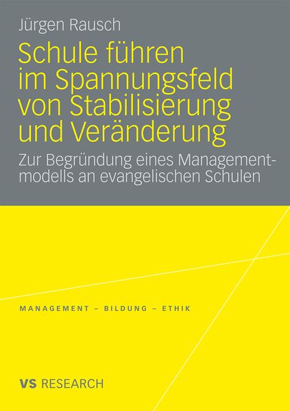 Schule führen im Spannungsfeld von Stabilisierung und Veränderung, Taschenbuch von Jürgen Rausch, VS Verlag für Sozialwissenschaften, 9783531169729