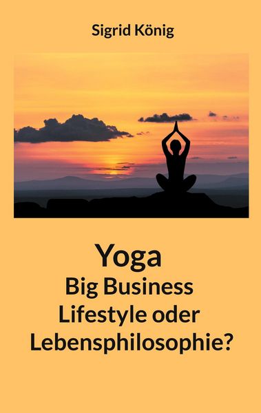 Produktbild: Yoga Big Business Lifestyle oder Lebensphilosophie?