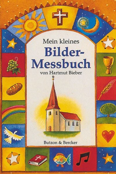 Mein kleines Bilder-Messbuch, Gebundene Ausgabe von Hartmut Bieber, Butzon & Bercker, 9783766601308
