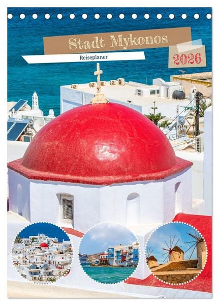 Produktbild: Stadt Mykonos - Reiseplaner (Tischkalender 2026 DIN A5 hoch), CALVENDO Monatskalender