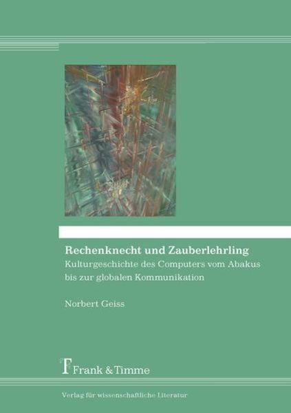 Rechenknecht und Zauberlehrling, Taschenbuch von Norbert Geiss, Frank & Timme, 9783732904136