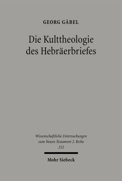 Produktbild: Die Kulttheologie des Hebr&auml;erbriefes