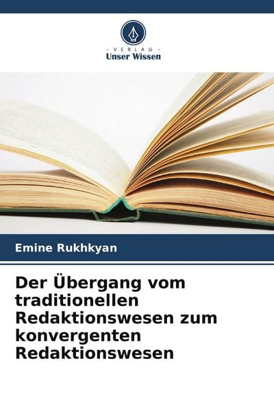 Produktbild: Der &Uuml;bergang vom traditionellen Redaktionswesen zum konvergenten Redaktionswesen