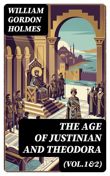 Produktbild: The Age of Justinian and Theodora (Vol.1&2)