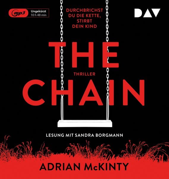 The Chain – Durchbrichst du die Kette, stirbt dein Kind - Adrian McKinty, Audio, 9783742412058