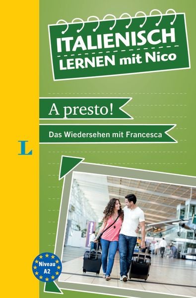 Langenscheidt Italienisch lernen mit Nico, Taschenbuch von Massimo Marano, Langenscheidt bei PONS Langenscheidt GmbH, 978-3-12-563555-5