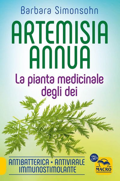 Produktbild: Artemisia annua. La pianta medicinale degli dei. Antibatterica, antivirale, immunostimolante
