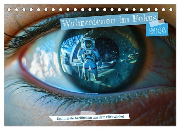 Produktbild: Wahrzeichen im Fokus - Spannende Architektur aus dem Blickwinkel (Tischkalender 2026 DIN A5 quer), CALVENDO Monatskalender