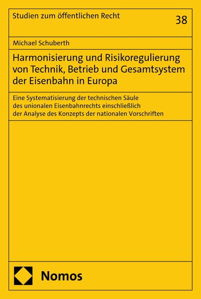 Produktbild: Harmonisierung und Risikoregulierung von Technik, Betrieb und Gesamtsystem der Eisenbahn in Europa